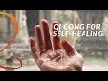 Qi Gong for Self Healing - 6-Min Self-Healing Energy Healing Practice