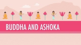 Crash Course World History - Buddha And Ashoka