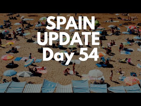 Spain update day 54 - Regions ask to move to phase one of de-escalation