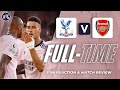 Arsenal Make Winning Start! Crystal Palace 0-2 Arsenal