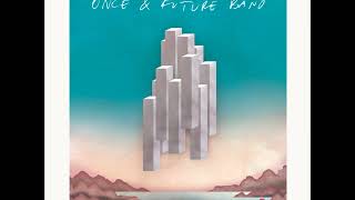 ONCE & FUTURE BAND - I'LL BE FINE