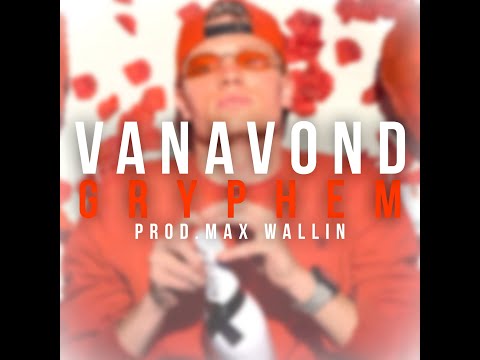 Gryphem - Vanavond (Prod. Max Wallin')