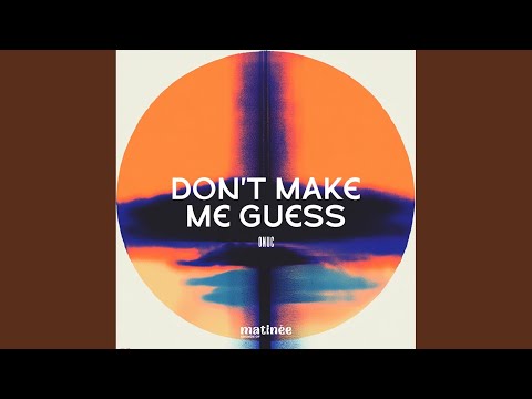 Don't Make Me Guess (Radio Edit)