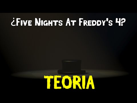 ¿Five Nights At Freddy's 4? | Teoria | Fnaf 4