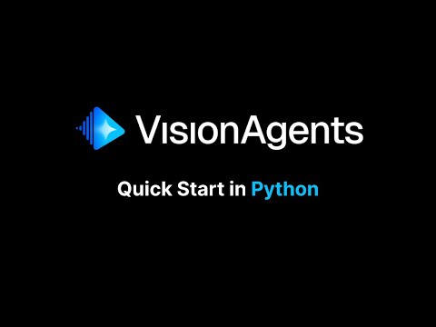Vision Agents: Build Voice and Video AI Apps in Python thumbnail