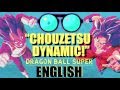 Chouzetsu Dynamic DRAGON BALL SUPER English Cover By Y Chang