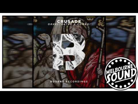 Orkestrated x COMBO! - Crusade [Bourne Recordings]