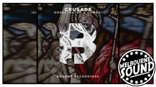 Orkestrated x COMBO! - Crusade [Bourne Recordings]