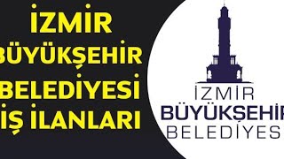 İzmir Büyükşehir Belediyesi 44 Farklı Kadroda 274 Personel Alımı Yapıy