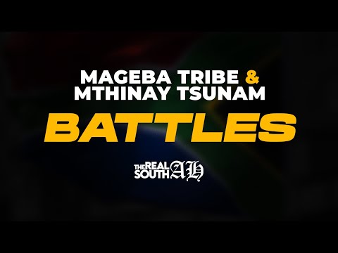 Mageba Tribe x Mthinay Tsunam - Battles
