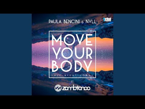 Move You Body (All Night Long) (feat. Paula Bencini, Nyll)