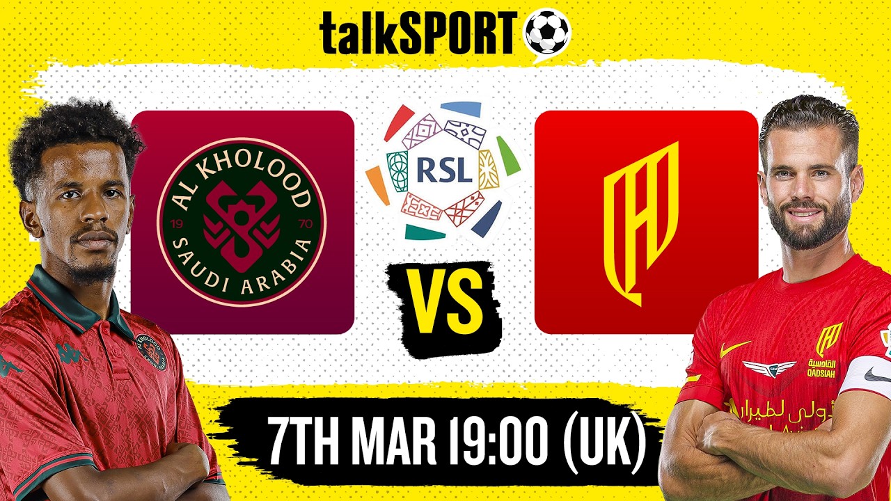 LIVE: Al Kholood Club vs Al Qadsiah | Roshn Saudi League | talkSPORT