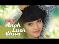 Vety Vera - Aneh Luar Biasa (Video Lirik)