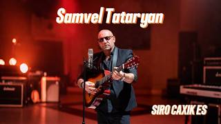 Samvel Tataryan - Siro Caxik Es (Tox Linem Qo Aygepan) (2026)