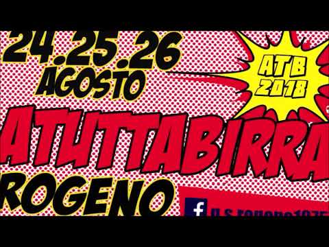 ATB 2018 [official video] rogeno A TUTTA BIRRA