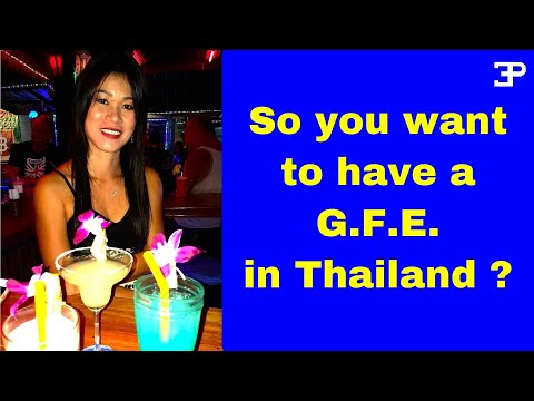 So you want to have a G.F.E. in Thailand