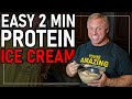 2 Minute Protein Ice Cream (Tastes Amazing)