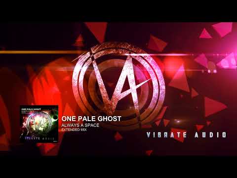 One Pale Ghost - Always A Space (Extended Mix) [VAU019]