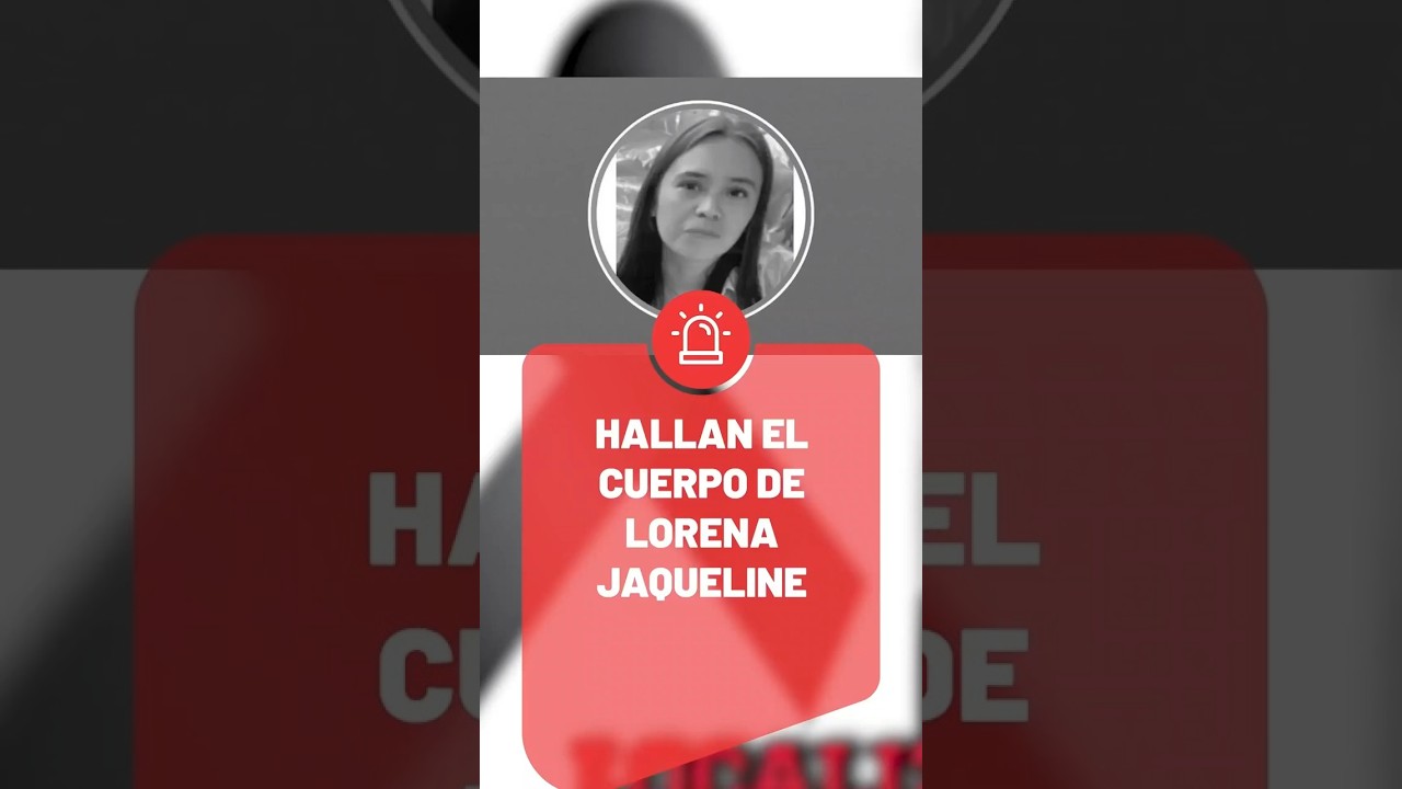 ¡Confiesa el feminicida de Lorena Jacqueline!