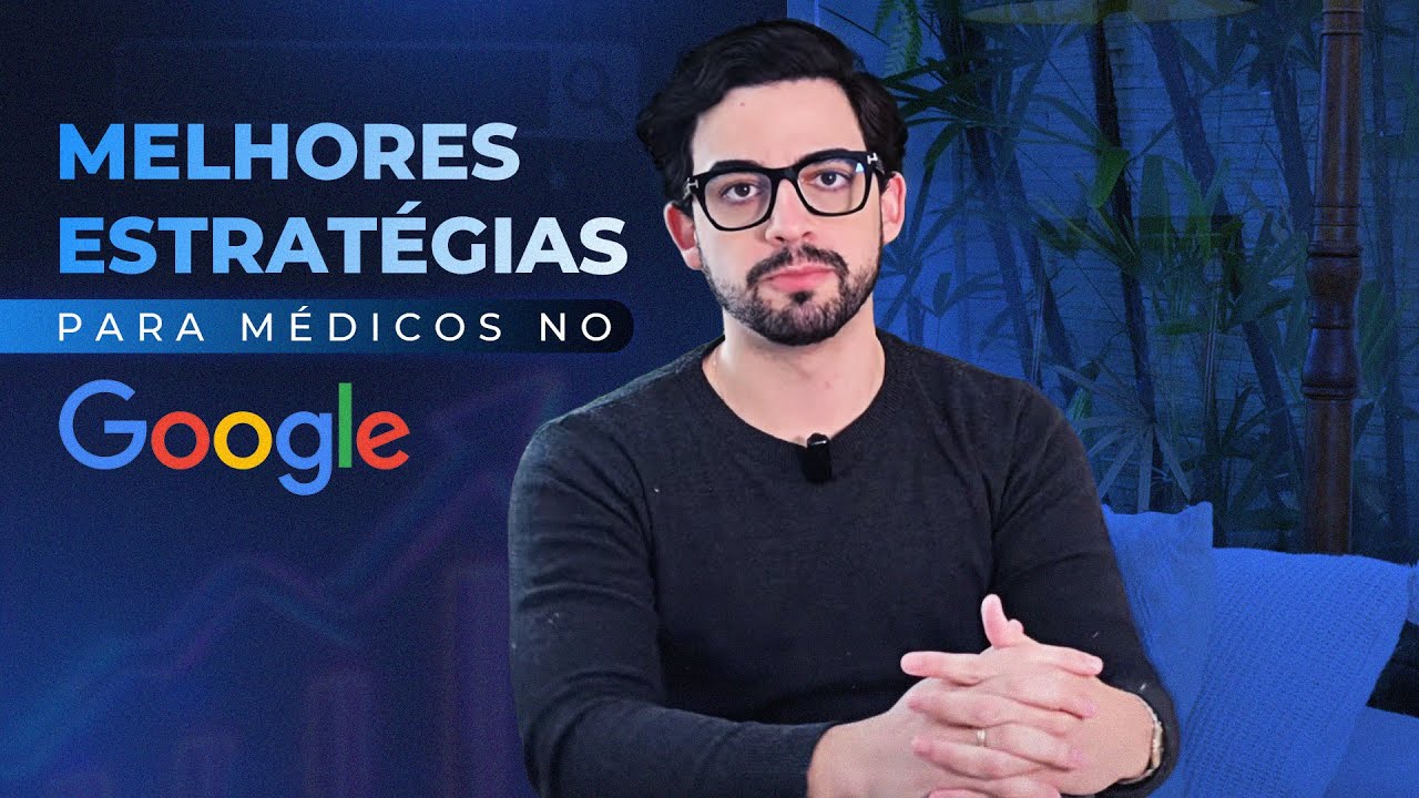 Melhores Estratégias para Médicos no Google