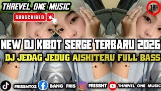 Download lagu NEW DJ KIBOT SERGE TERBARU 2026 FULL BASS JEDAG JEDUG DJ AISHITERU YANG LAGI VIRAL DI TIK TOK KALIAN mp3 Download lagu NEW DJ KIBOT SERGE TERBARU 2026 FULL BASS JEDAG JEDUG DJ AISHITERU YANG LAGI VIRAL DI TIK TOK KALIAN mp3