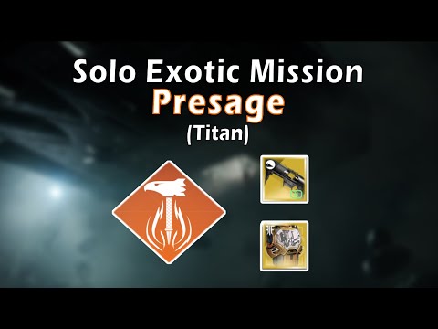 Solo Presage Exotic Mission (Titan) (Season 22) (Destiny 2)
