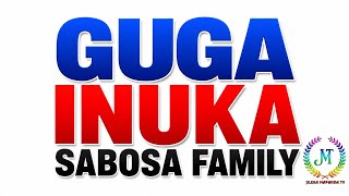 GUGA INUKA SABOSA FAMILY Official Audio 2026