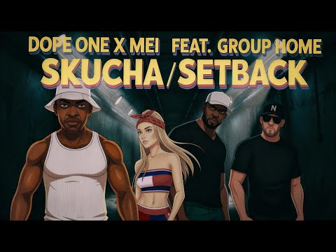 MEI x DOPE ONE feat. Group Home - Skucha / Setback (prod. RX Produkcja)
