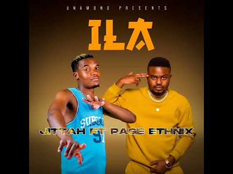 JITTAH FT PAGE ETHNIX ILA