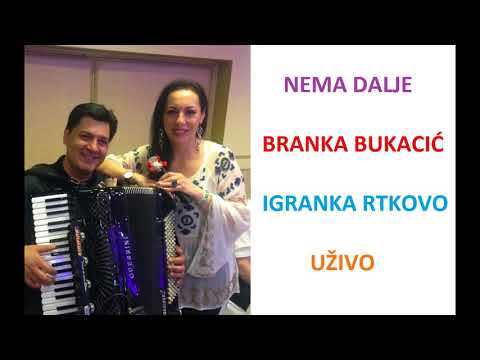 NEMA DALJE - BRANKA BUKACIC (UZIVO RTKOVO)