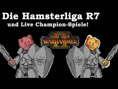 Hamsterliga Runde 7 Replays und Champion-Spiele - Total War: Warhammer 2 Deutsch