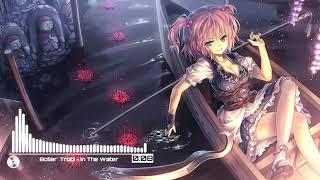 Nightcore - in the water { bolier, trobi}