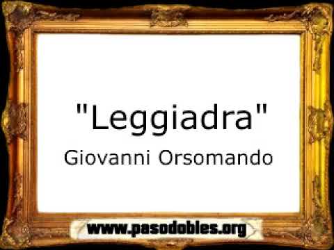 Leggiadra - Giovanni Orsomando [Pasacalle]