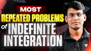 Most Repeated JEE Main Problems of Indefinite Integration | Prashant Jain