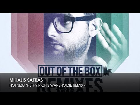 Mihalis Safras - Hotness (Filthy Rich's Warehouse Remix)