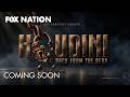 HOUDINI: Back from the Dead Official Trailer | Fox Nation