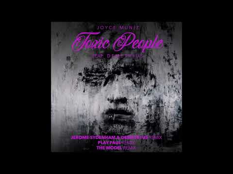 Joyce Muniz - Toxic People - Play Paul Extended Remix