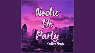 Video Noche de Party de CollinBlack