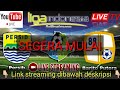 LIVE STREAMING PERSIB BANDUNG VS BARITO PUTERA Liga Gojek Traveloka 9 10 2017