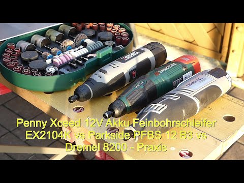 Penny Xceed 12V Akku Feinbohrschleifer EX2104K vs Parkside PFBS 12 A1 vs Dremel 8200 - Praxis