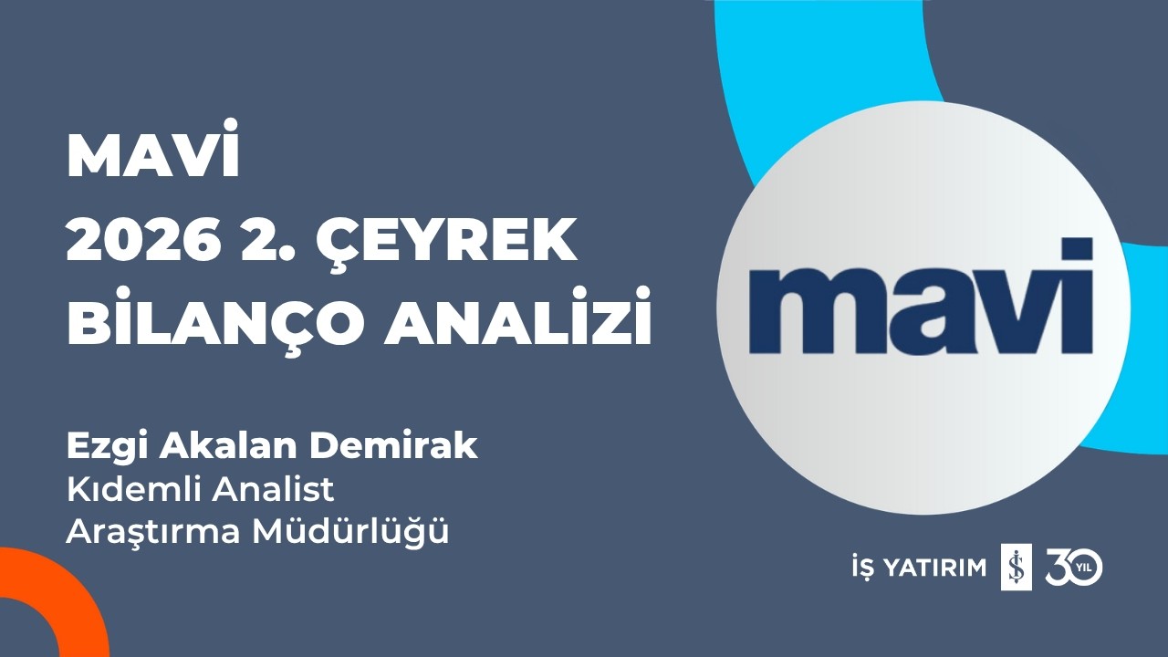 MAVİ 2026 2. ÇEYREK BİLANÇO ANALİZİ - EZGİ AKALAN DEMİRAK