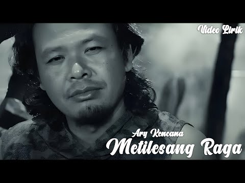 Kencana Pro : Metilesang Raga - Ary Kencana (Video Lirik)