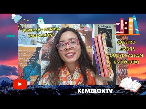 QUATRO LIVROS QUE SE PASSAM EM TQUIO | Kemiroxtv