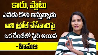 Bigg Boss 3 Actress Himaja About Her Luxury Life | Himaja Exclusive Interview video