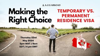 "Temporary vs. Permanent Residence Visa: Making the Right Choice"