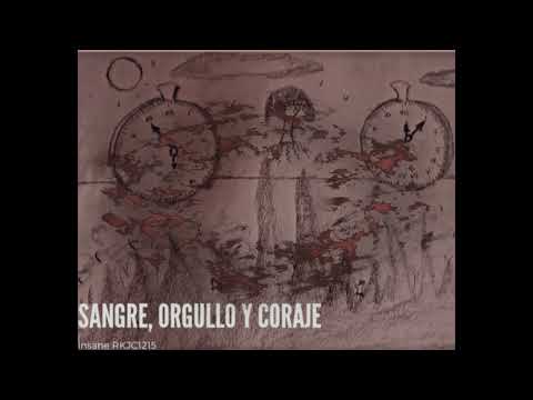 insane RKJC1215-sangre, orgullo y coraje (reflexión 1#)