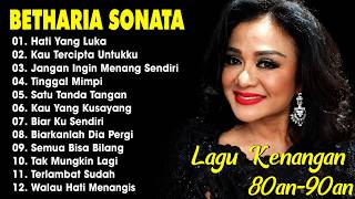 Download lagu Full Album Betharia Sonata| Lagu Lawas Terbaik | Lagu Pop Nostalgia 80an - 90an | Lagu Kenangan mp3