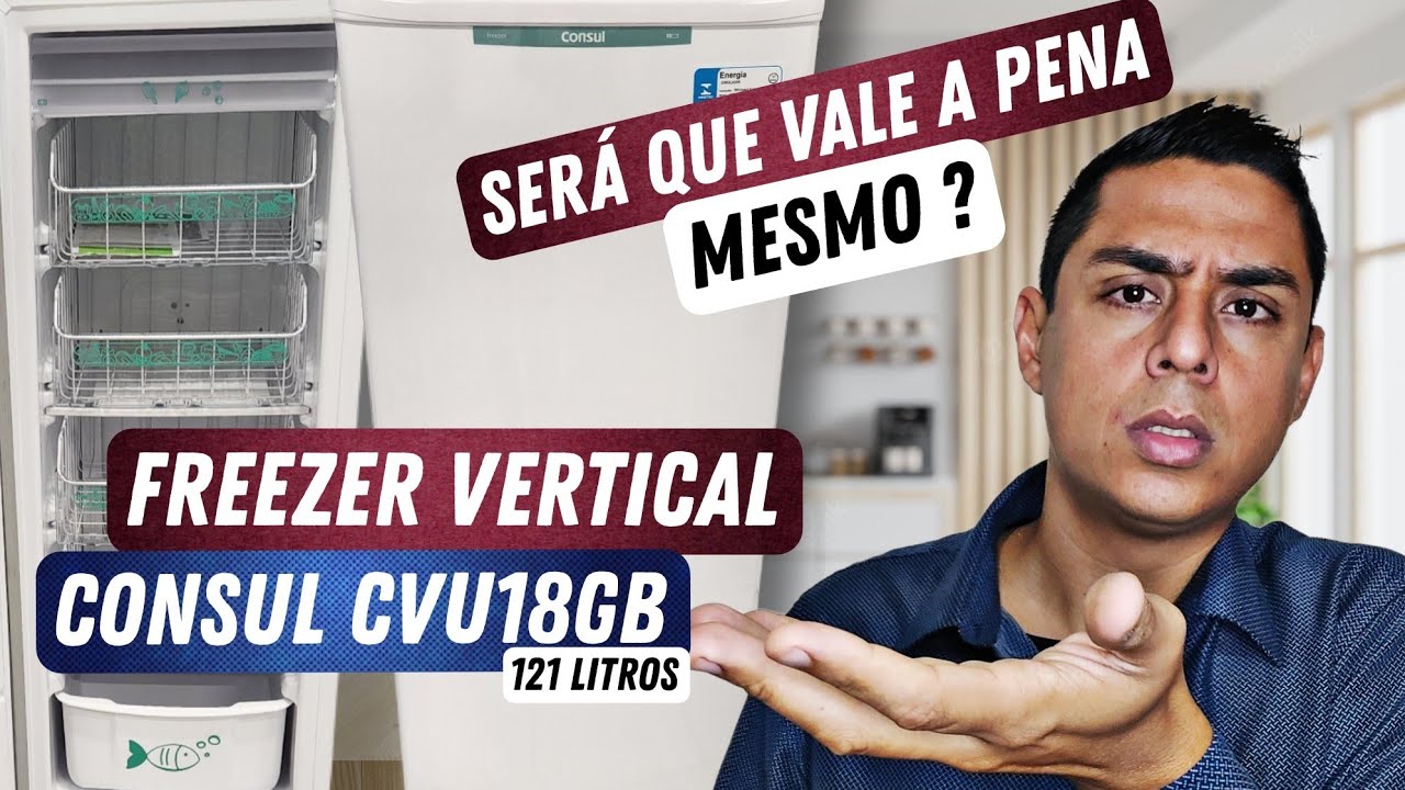 FREEZER VERTICAL CONSUL CVU18GB 1 PORTA - 121 litros - NÃO COMPRE SEM ANTES DE VER ESSE VIDEO
