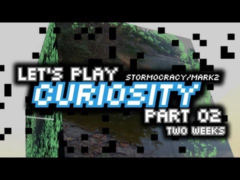 Let's Play Curiosity / 02 / Two Weeks