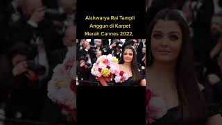 Download lagu ashwarya rai tampil cantik anggun di karpet merah cannes 2022 mp3 Download lagu ashwarya rai tampil cantik anggun di karpet merah cannes 2022 mp3